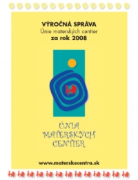 Výročná správa Únie materských centier, 2008