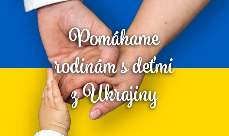 Pomáhame rodinám s deťmi z Ukrajiny
